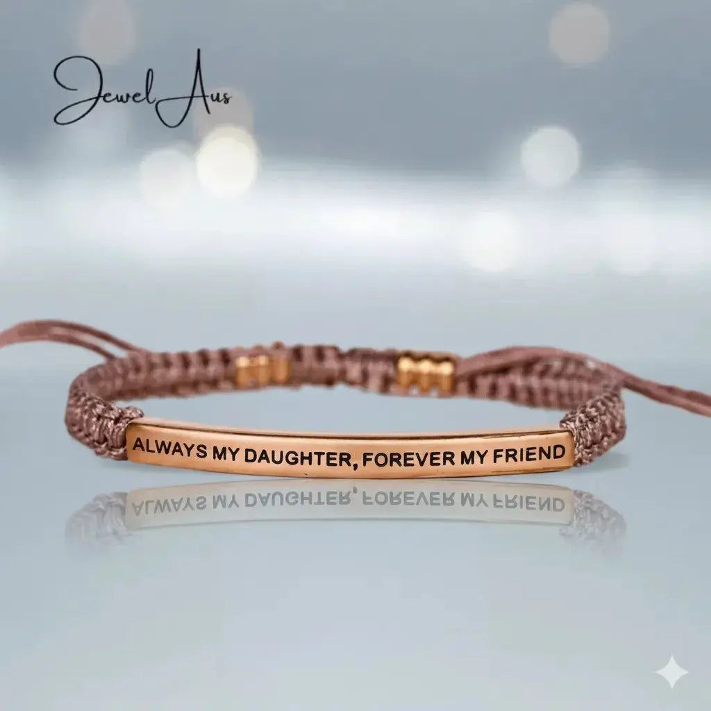 ALWAYS MY DAUGHTER FOREVER MY FRIEND Cored Bracelet jewelaus