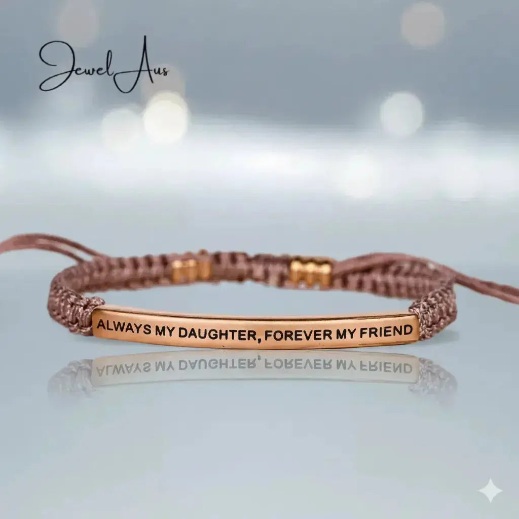 ALWAYS MY DAUGHTER FOREVER MY FRIEND Cored Bracelet jewelaus