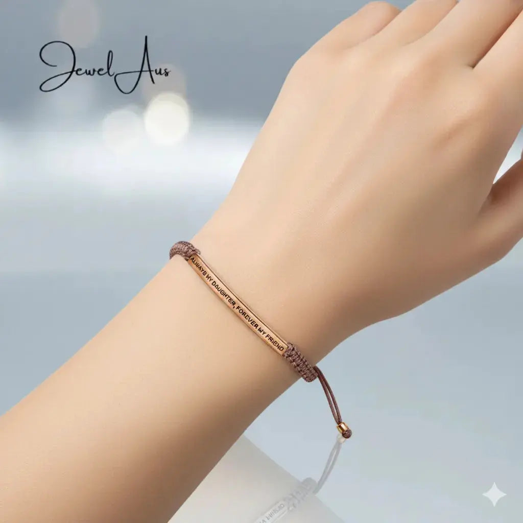 ALWAYS MY DAUGHTER FOREVER MY FRIEND Cored Bracelet jewelaus