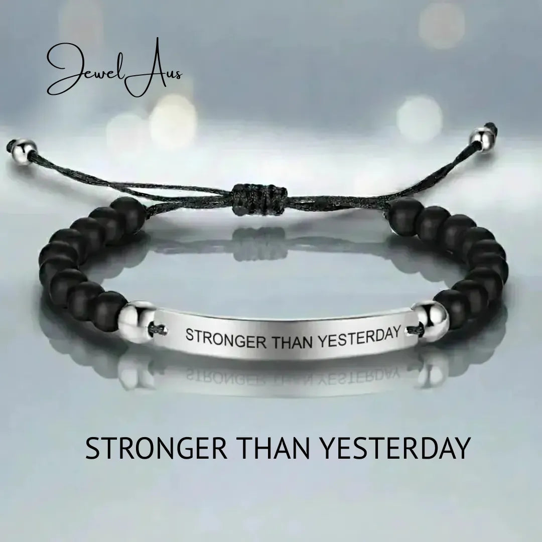 STRONGER THAN YESTERDAY Bracelet