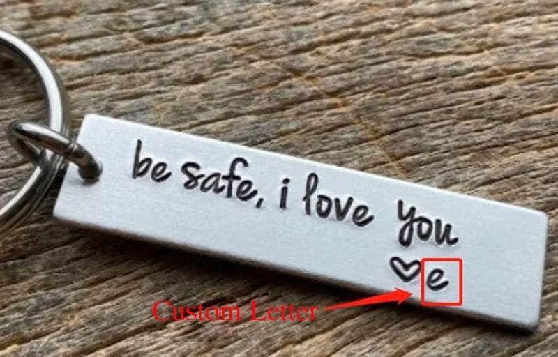 jewelaus Keychain Be safe i love you & Custom Letter Custom Stainless Steel Keyring